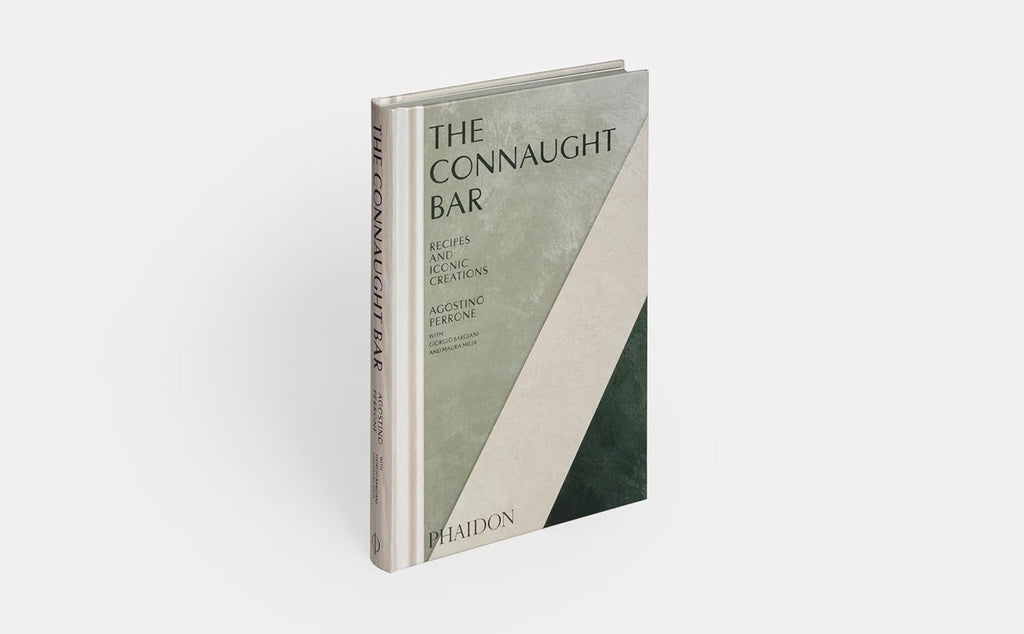 The Connaught Bar: Cocktail Recipes and Iconic Creations