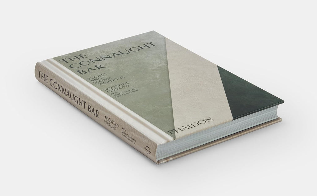 The Connaught Bar: Cocktail Recipes and Iconic Creations