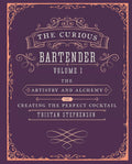 The Curious Bartender: The artistry and alchemy of creating the perfect cocktail